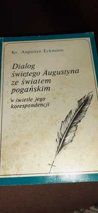 Dialog Św.Augustyna ze światem pogańskim-Ks. Augustyn Eckmann