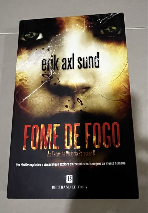 Livro Erik Axl Sund - Fome de Fogo