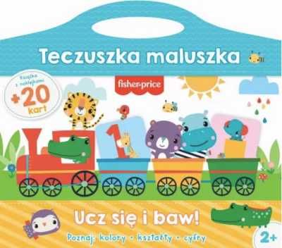 Fisher Price - Teczuszka maluszka. Ucz sie i baw! - praca zbiorowa