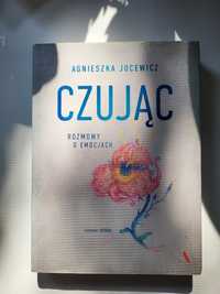 "Czujac - rozmowy o emocjach" Agnieszka Jucewicz