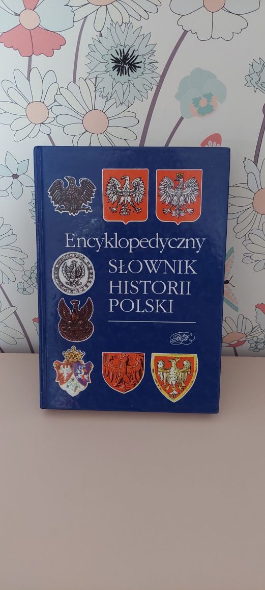 Encyklopedyczny słownik historii Polski