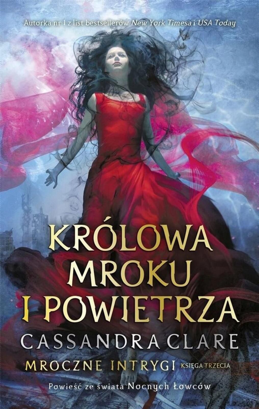 Mroczne intrygi T.3 Królowa Mroku i Powietrza Tw Mag Cassandra Clare
