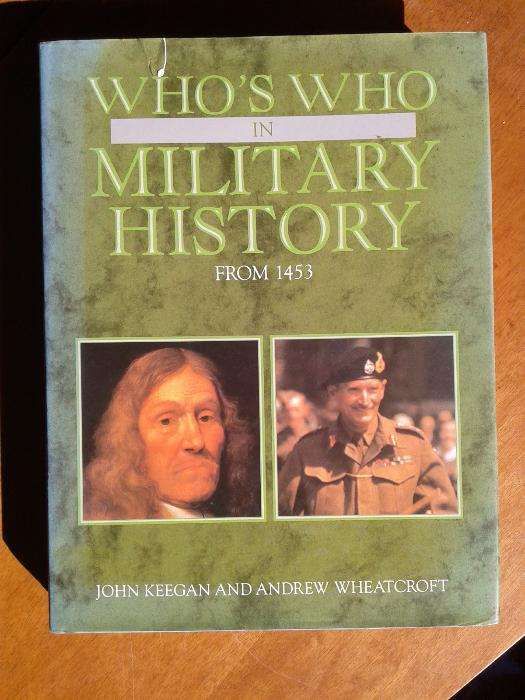 "Who’s Who in Military History" by John Keegan, Andrew Wheatcroft