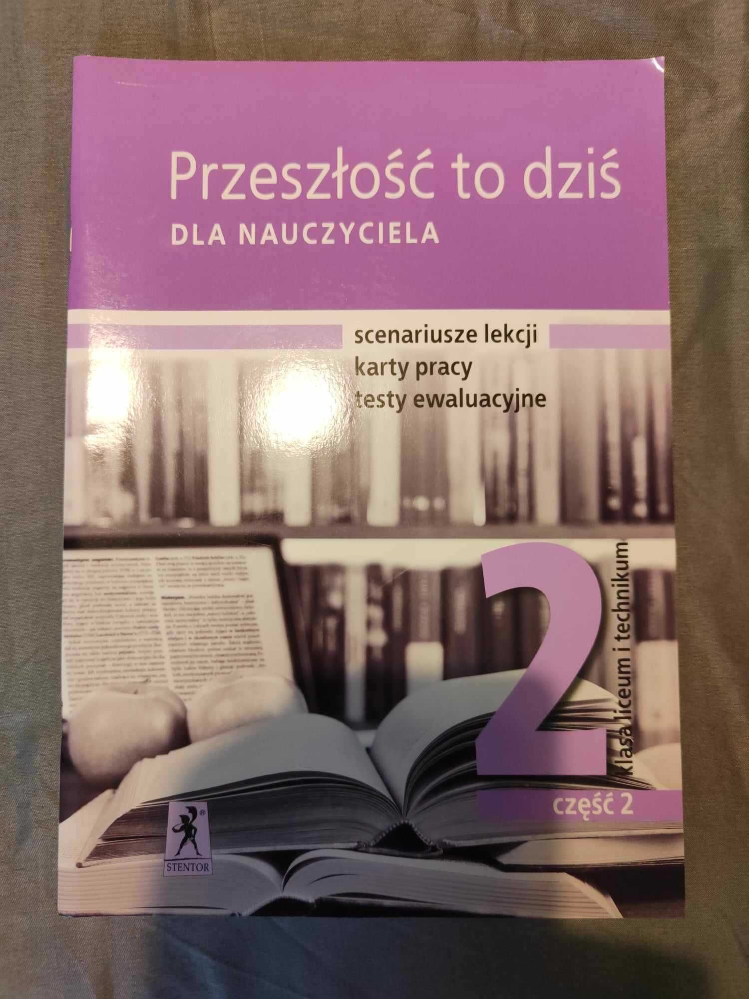 Przeszłość to dziś dla nauczyciela 2 klasa część 2