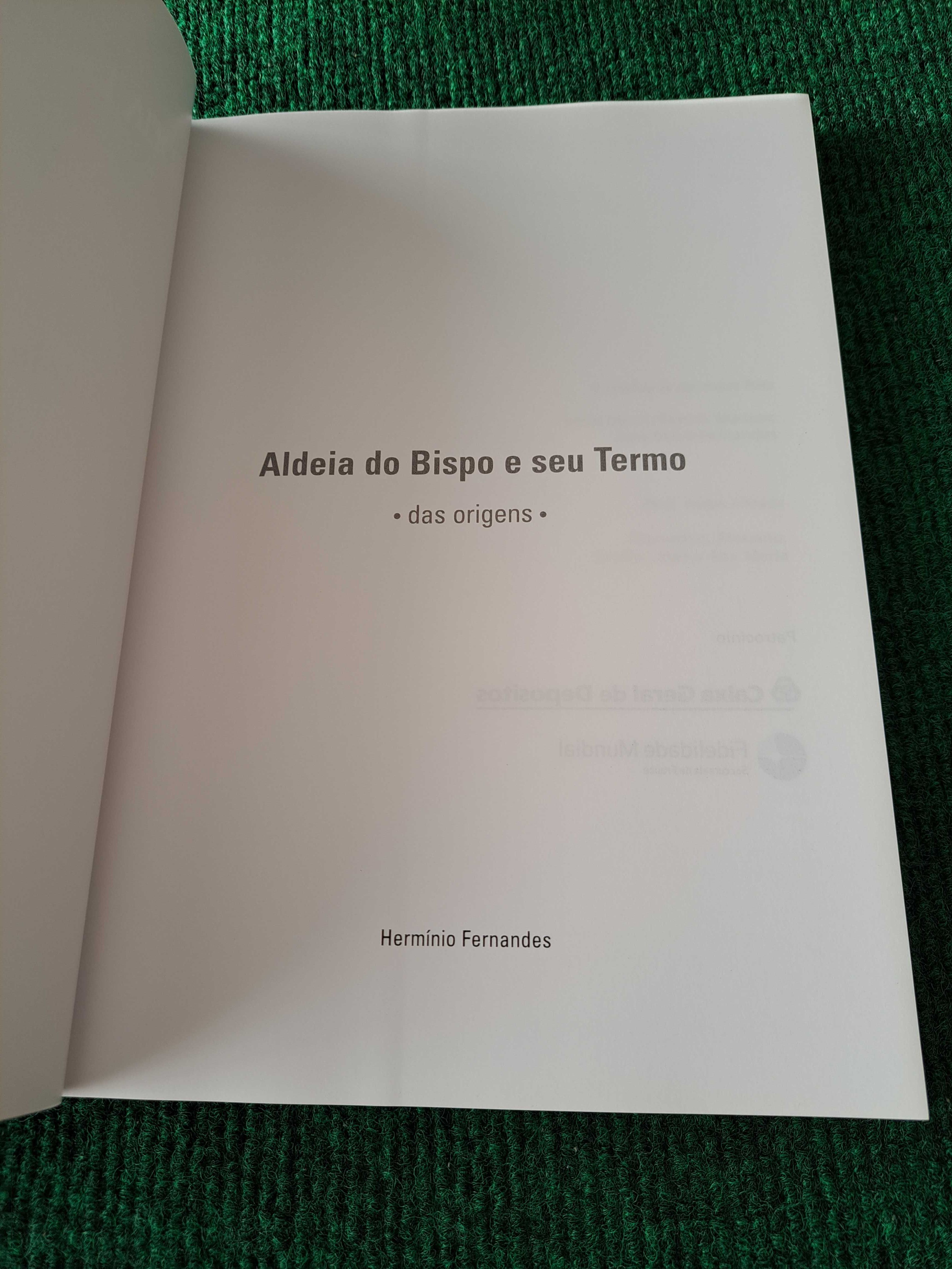 Aldeia do Bispo e seu Termo das origens - Hermínio Fernandes