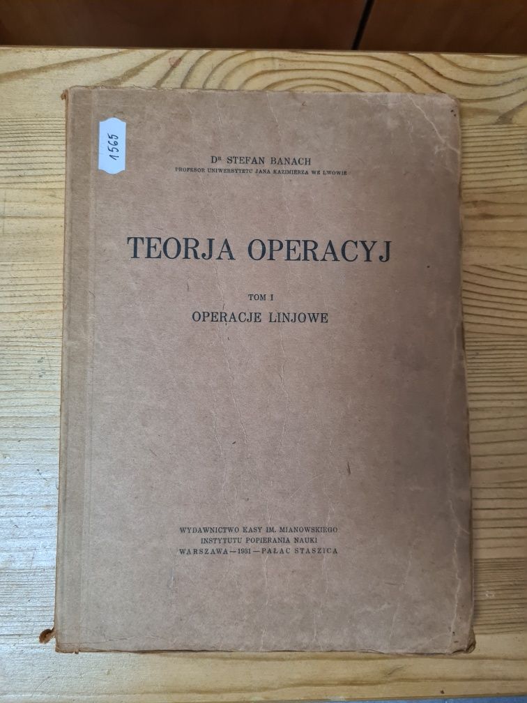 Teorja operacyj tom I 1 operacje liniowe - Stefan Banach ~