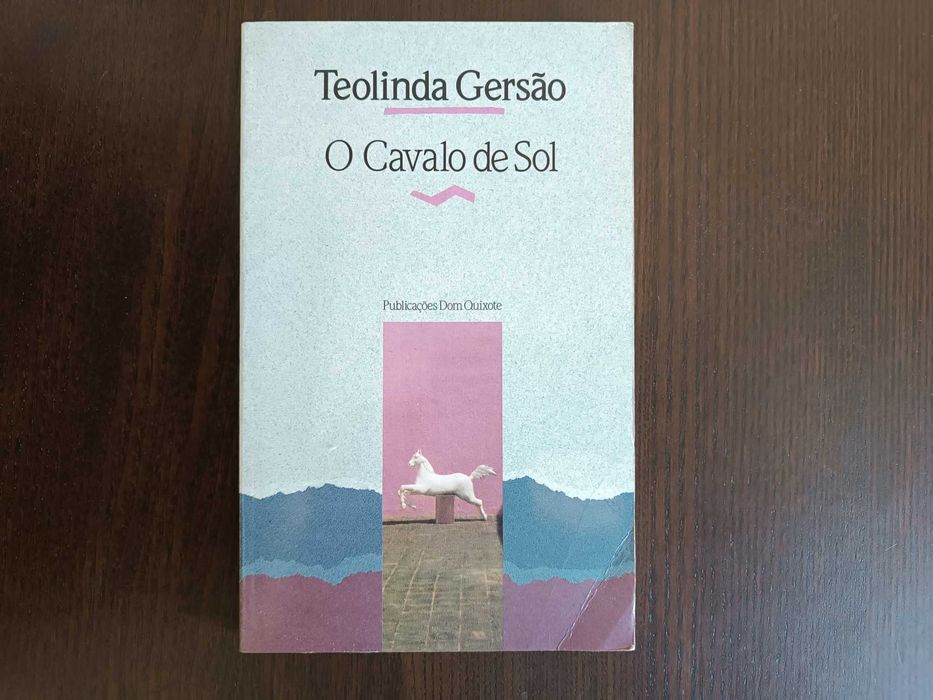 Teolinda Gersão - O Cavalo de Sol (1ª edição)