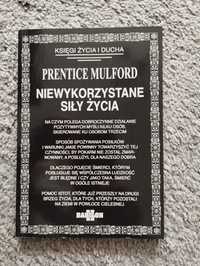 Niewykorzystane siły życia - Prentice Mulford