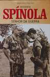 Spínola, Senhor da Guerra - Manuel Catarino e Miriam Assor