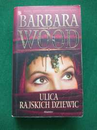 Książka Ulice rajskich dziewic Barbara Wood