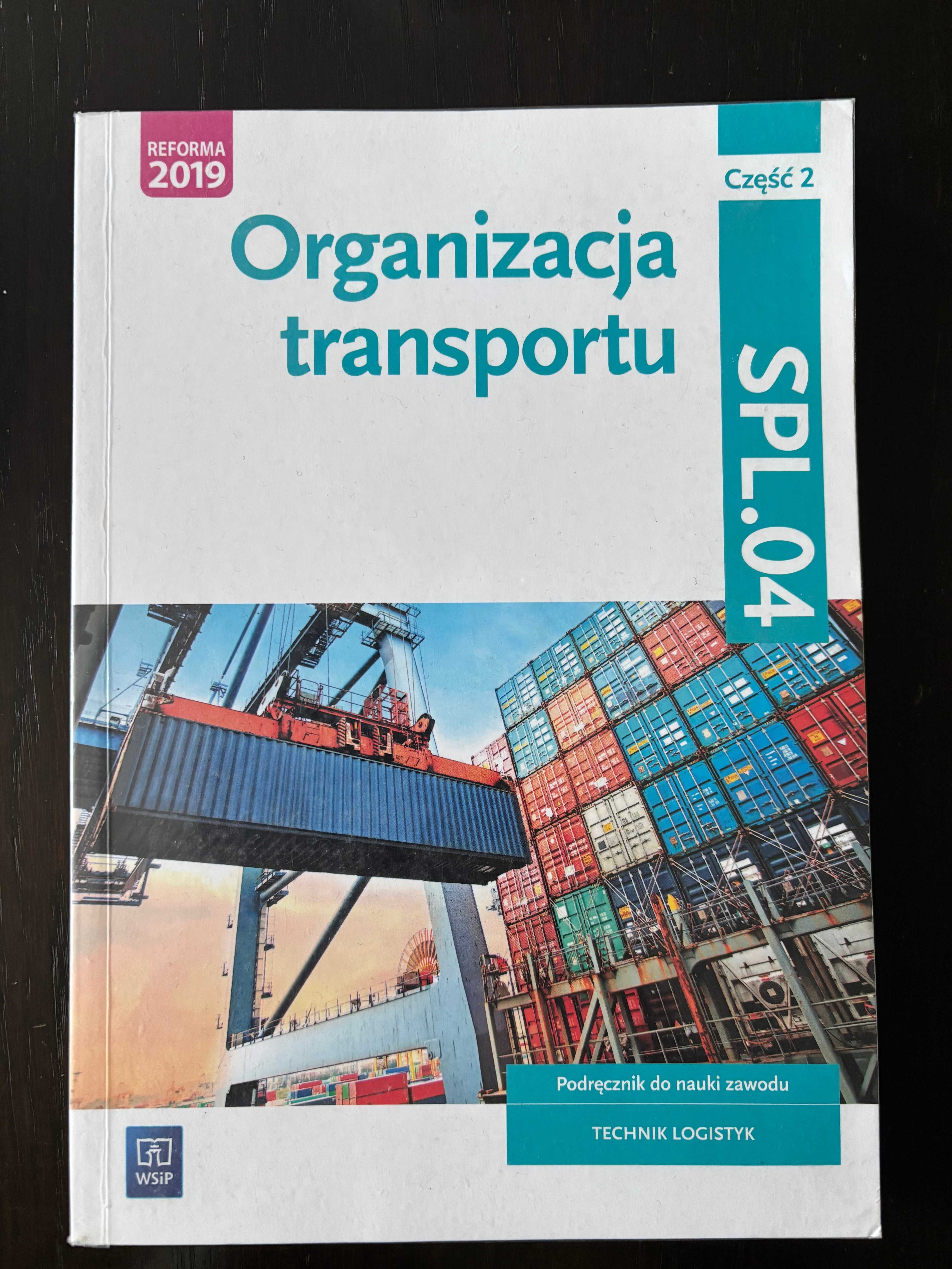 Organizacja Transportu CZĘŚĆ 2. KWALIFIKACJA SPL.04