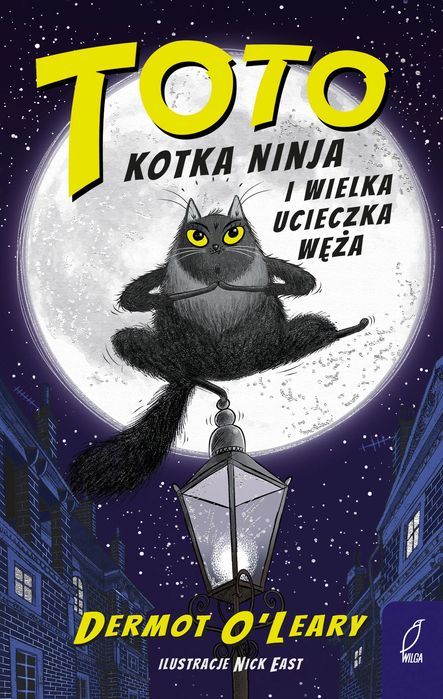 Toto. Kotka Ninja I Wielka Ucieczka Węża Dermot O'leary