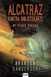 Alcatraz kontra Bibliotekarze. T.1. Piasek Raszida - Brandon Sanderso