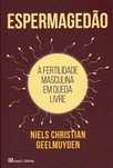 Livro Espermagedão de Niels Christian Geelmuyden [Portes Grátis]