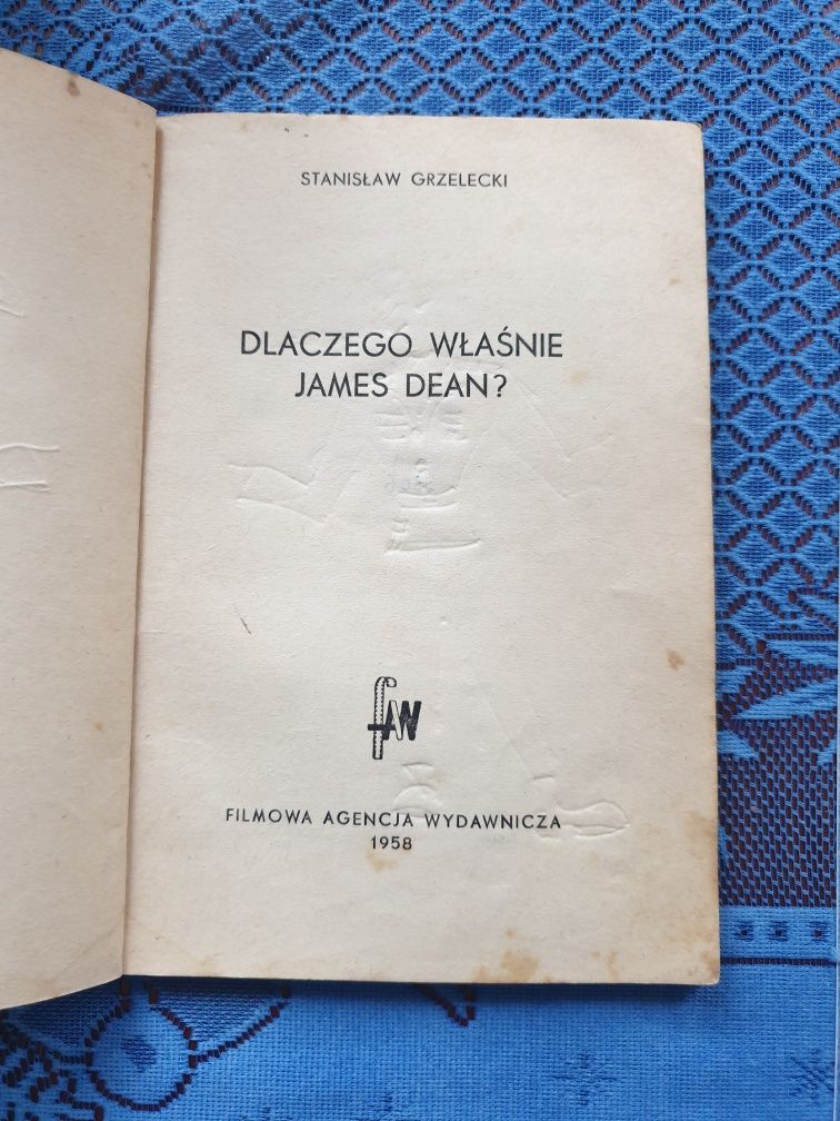 Stanisław Grzelecki Dlaczego właśnie James Dean? 1958