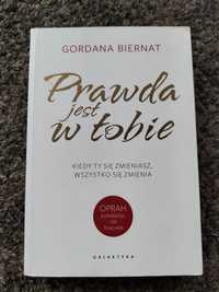 Prawda jest w Tobie Gordana Biernat