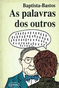 4050

As Palavras dos Outros
de Baptista-Bastos