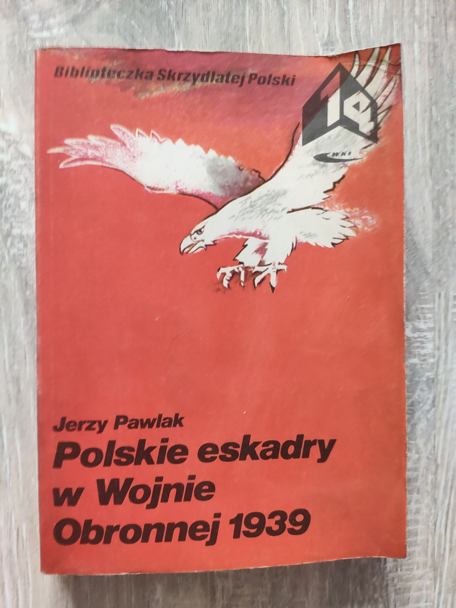 Polskie eskadry w wojnie obronnej 1939 Jerzy Pawlak