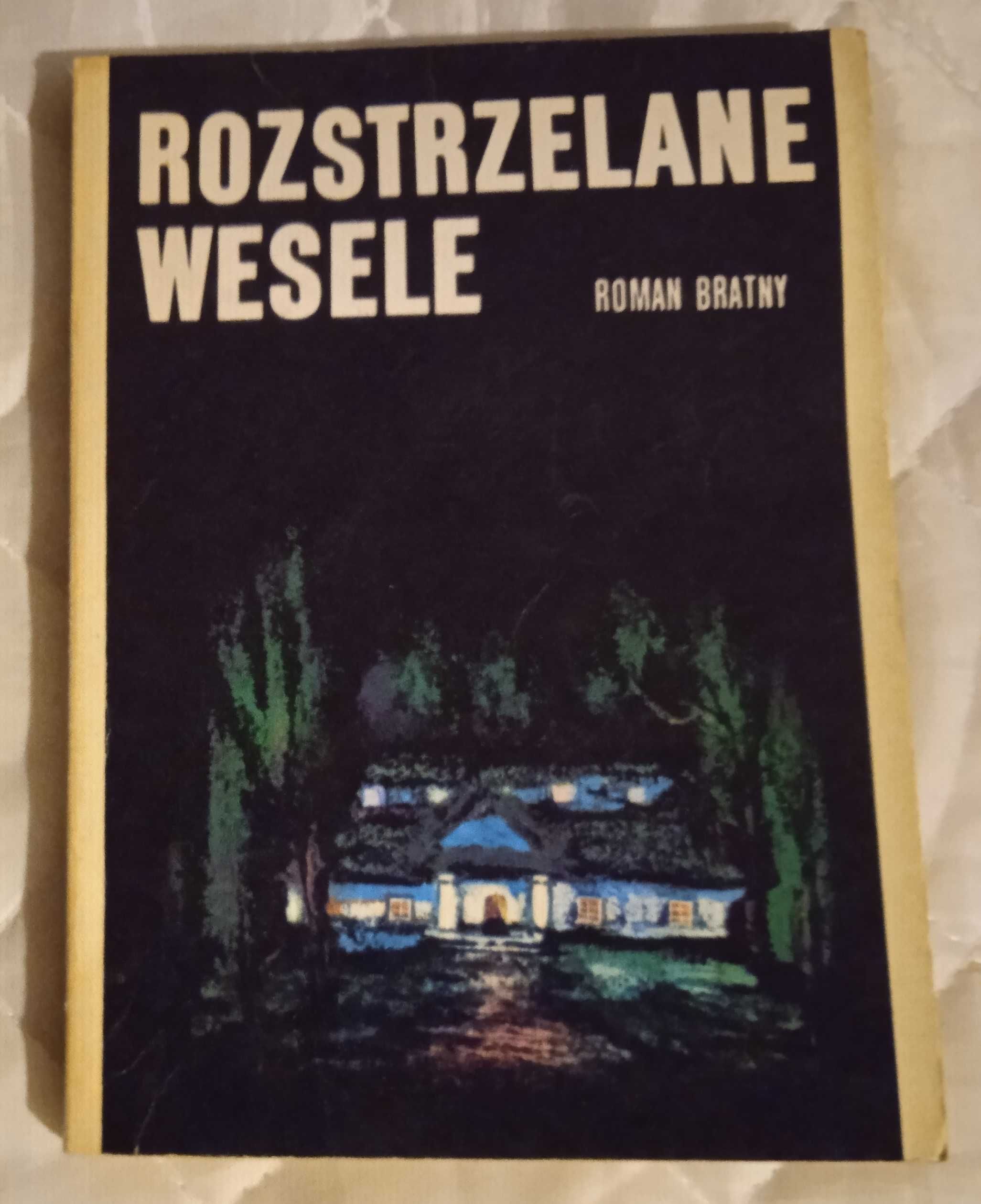 Rozstrzelane wesele - Roman Bratny