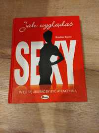 Jak wyglądać sexy