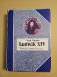 Ludwik XIV Pierre Gaxotte