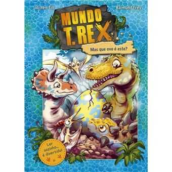 Mundo T. Rex: Por Favor, Não me Comas! / Mas que Ovo é Este?