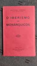 O Iberismo dos Monárquicos - Raphael Ribeiro