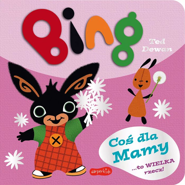 Bing. Coś dla Mamy. Harperkids