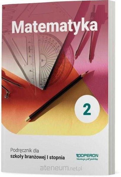 (NOWA) Matematyka 2 Podręcznik szkoła branżowa OPERON Konstantynowicz