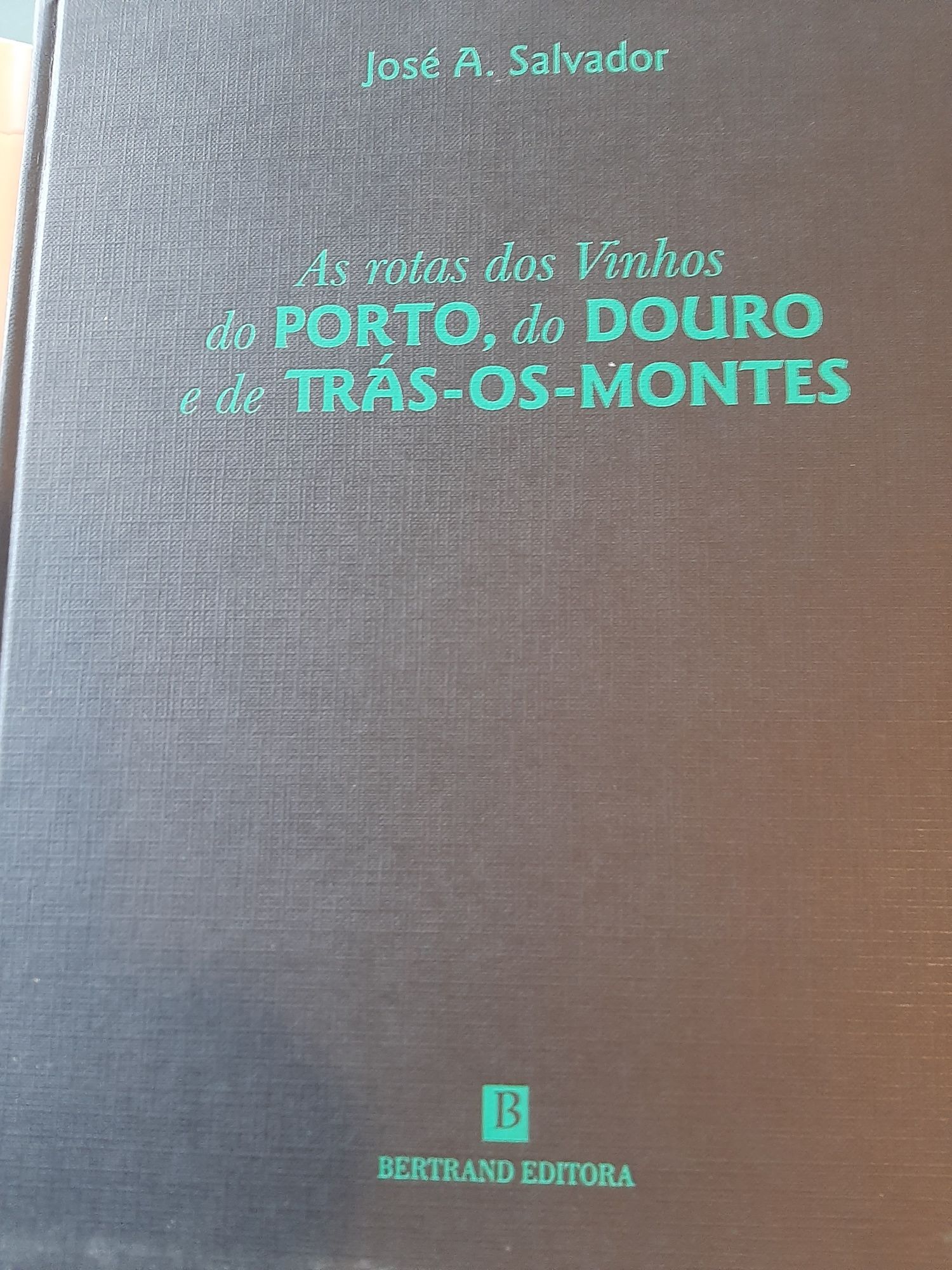 As Rotas dos Vinhos do Porto, do Douro e de Trás-os-Montes