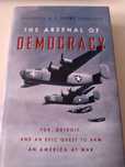 The Arsenal of Democracy: Fdr, Detroit, and - Baime