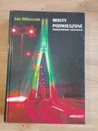 Mosty podwieszone projektowanie i realizacja Jan biszczuk