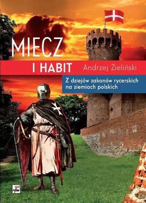 Miecz i habit. Rytm Oficyna Wydawnicza