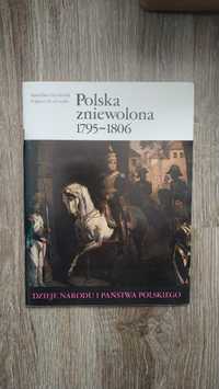"Polska zniewolona I795-I806" Stanisław Grodziski, Eligiusz Kozłowski