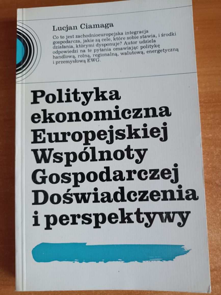 "Polityka ekonomiczna Europejskiej Wspólnoty Gospodarczej" L. Ciamaga