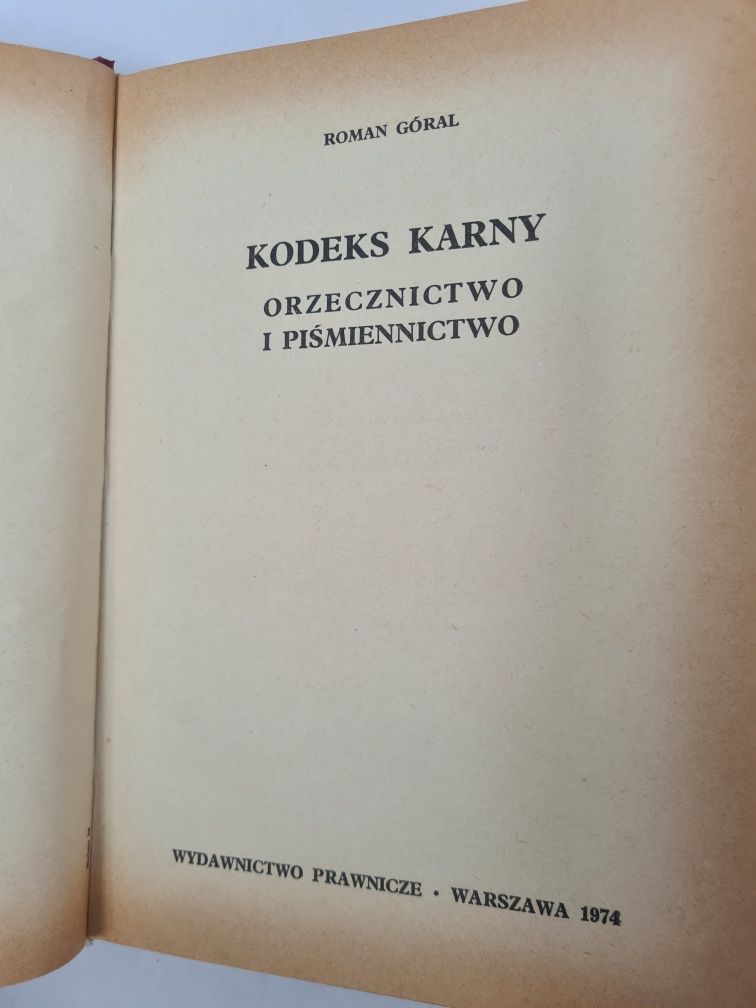 Kodeks karny. Orzecznictwo i piśmiennictwo - Roman Góral