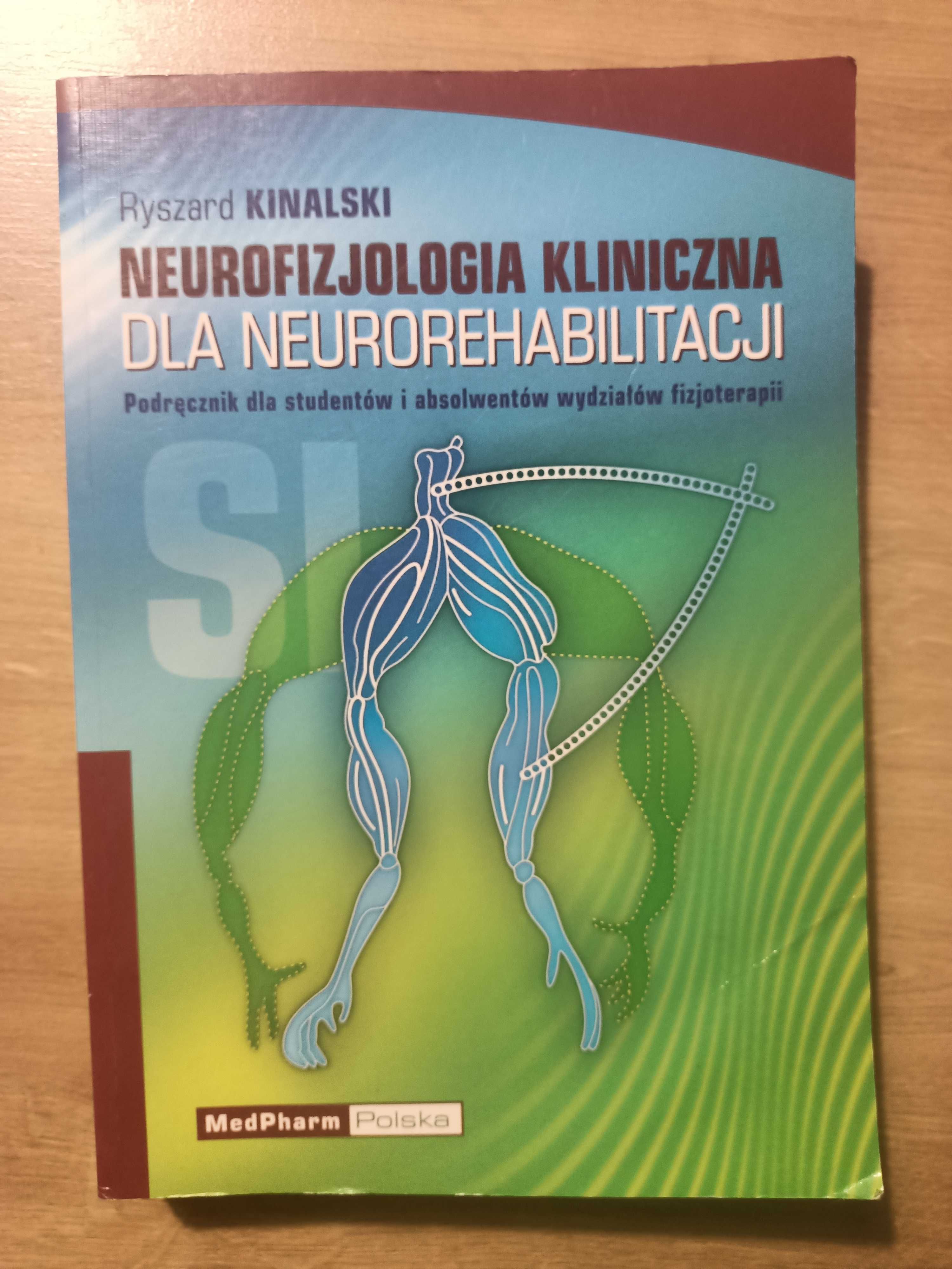 Neurofizjologia Kliniczna dla Neurorehabiltacji Ryszard Kinalski