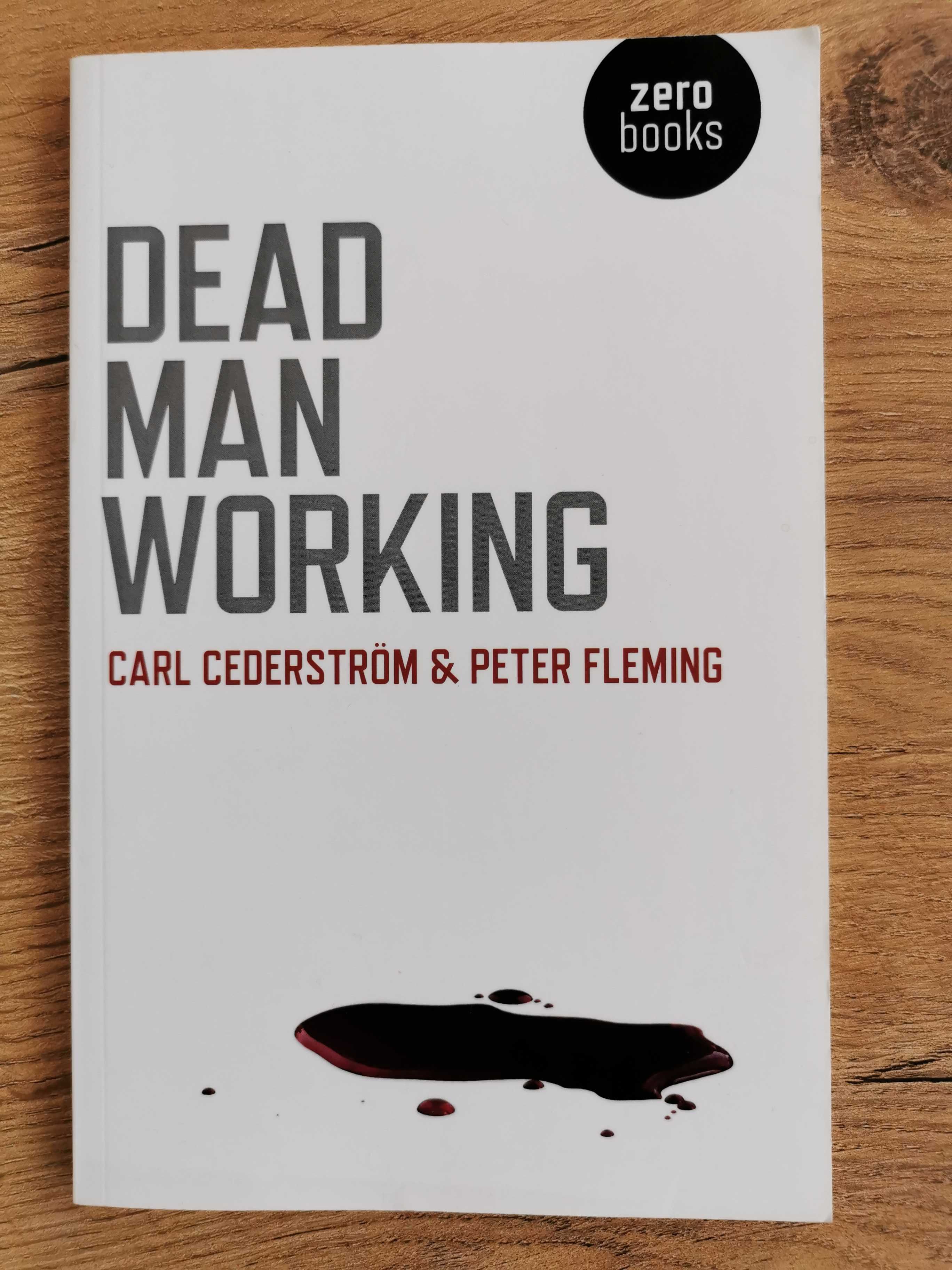 Dead Man Working. Cederstrom & Fleming