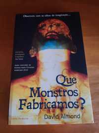 Que Monstros Fabricamos?, de David Almond