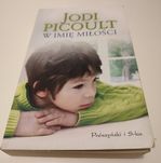Jodi Picoult "w imię miłości"