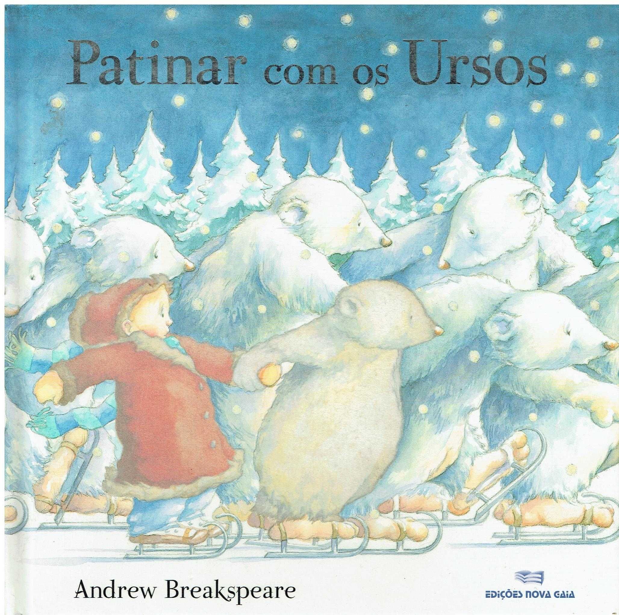 7902

Patinar com os Ursos
de Andrew Breakspeare