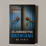 Za zamkniętymi drzwiami B. A. Paris Thriller psychologiczny