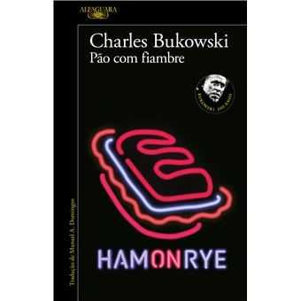 Charles Bukowski: Pão com Fiambre / Sobre a Escrita/.. - Desde 9€