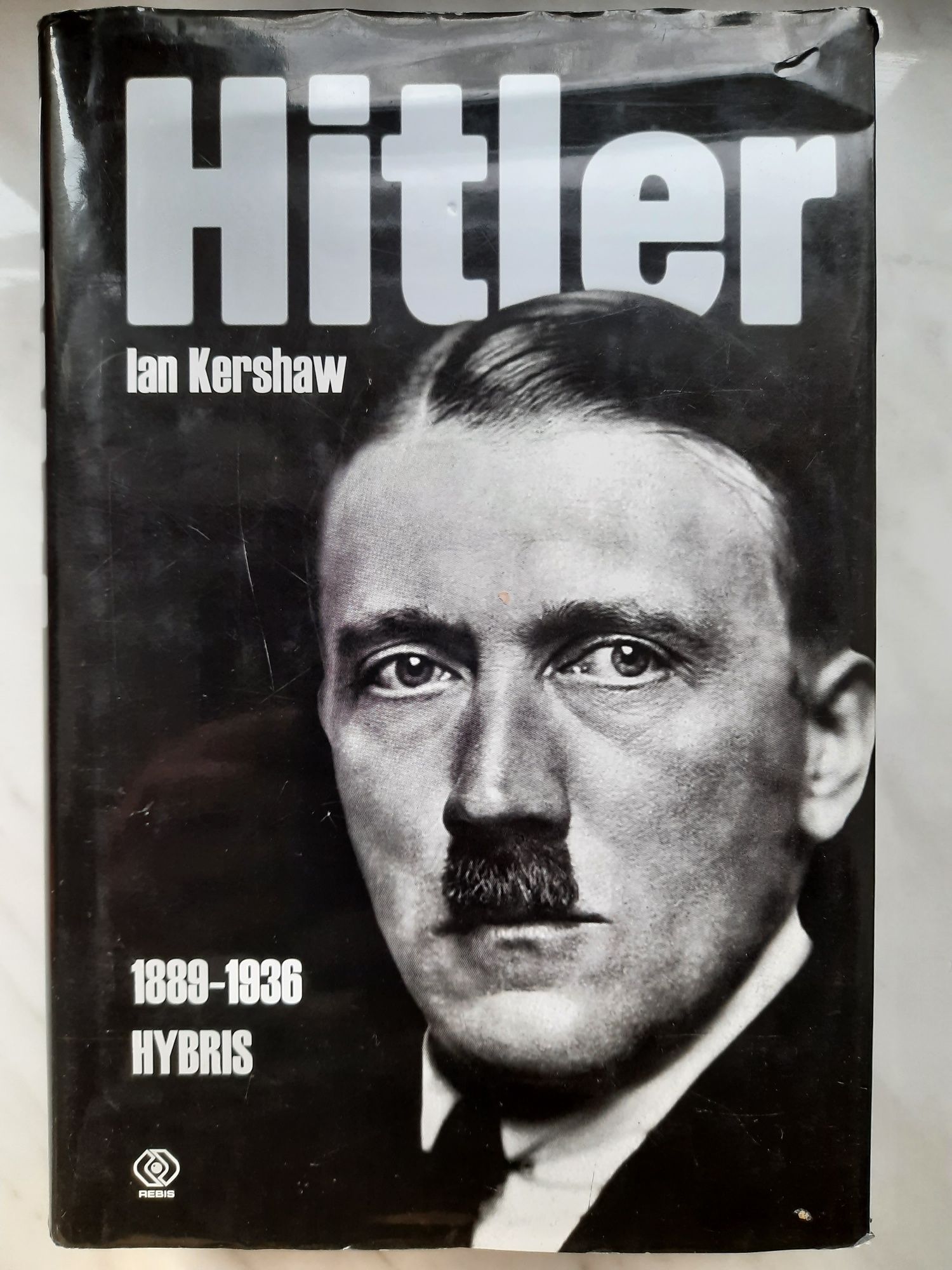 Hitler, Ian Kershaw. Hybris, Nemesis I, 2 tomy