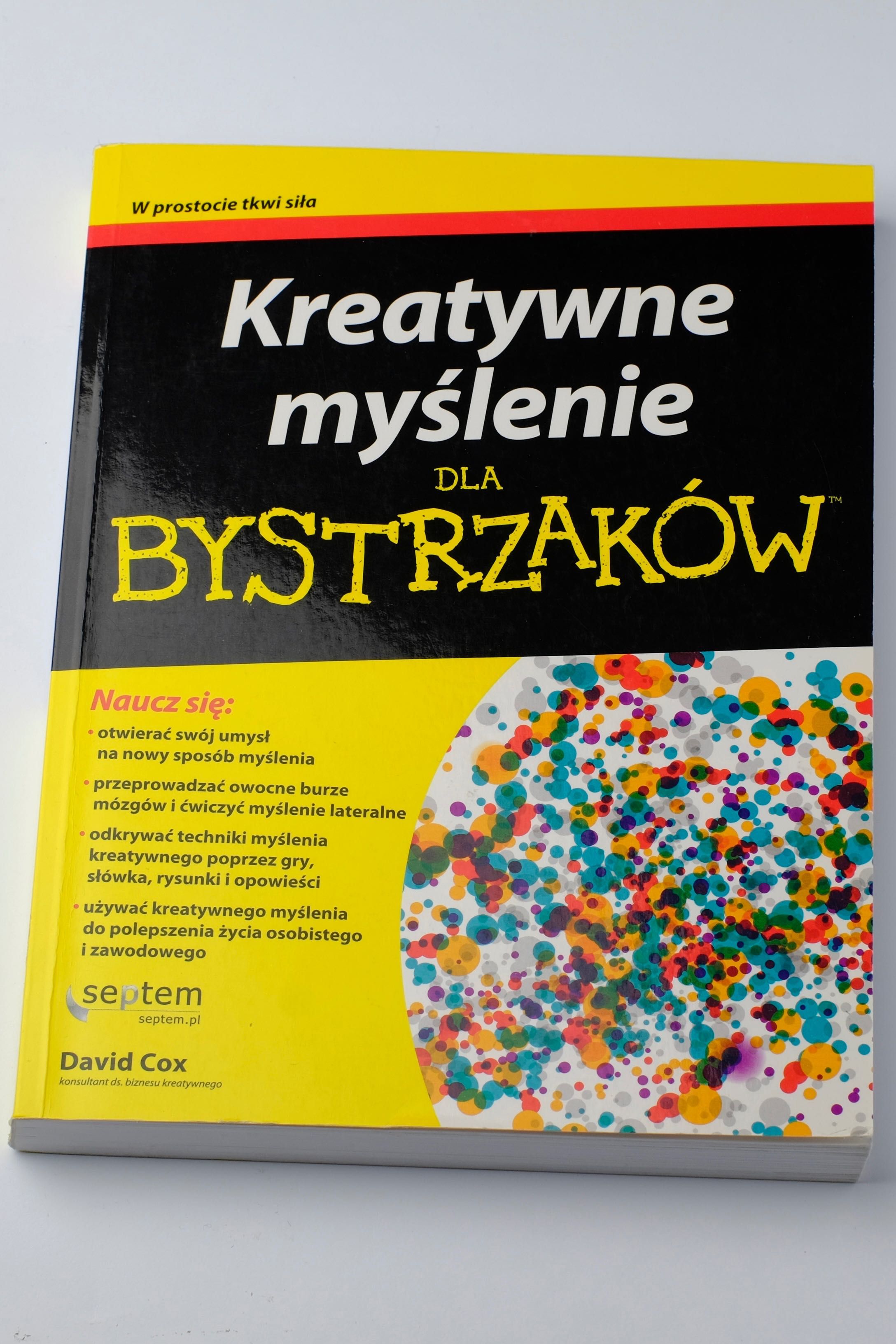 Kreatywne myślenie dla bystrzaków David Cox