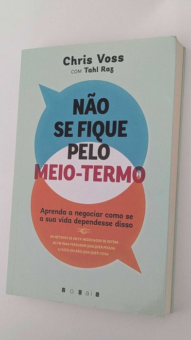 Livro: Não se Fique pelo Meio-Termo - Chris Voss e Tahl Raz (PT)