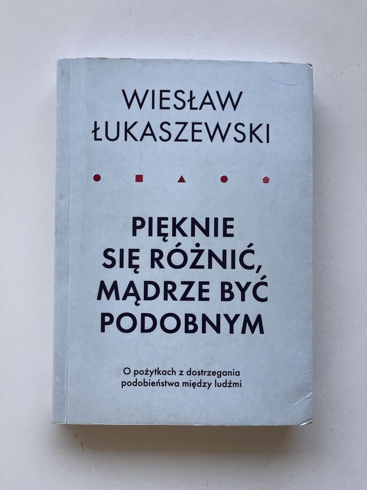 Książka pięknie się różnić mądrze być podobnym Wiesław Łukaszewski