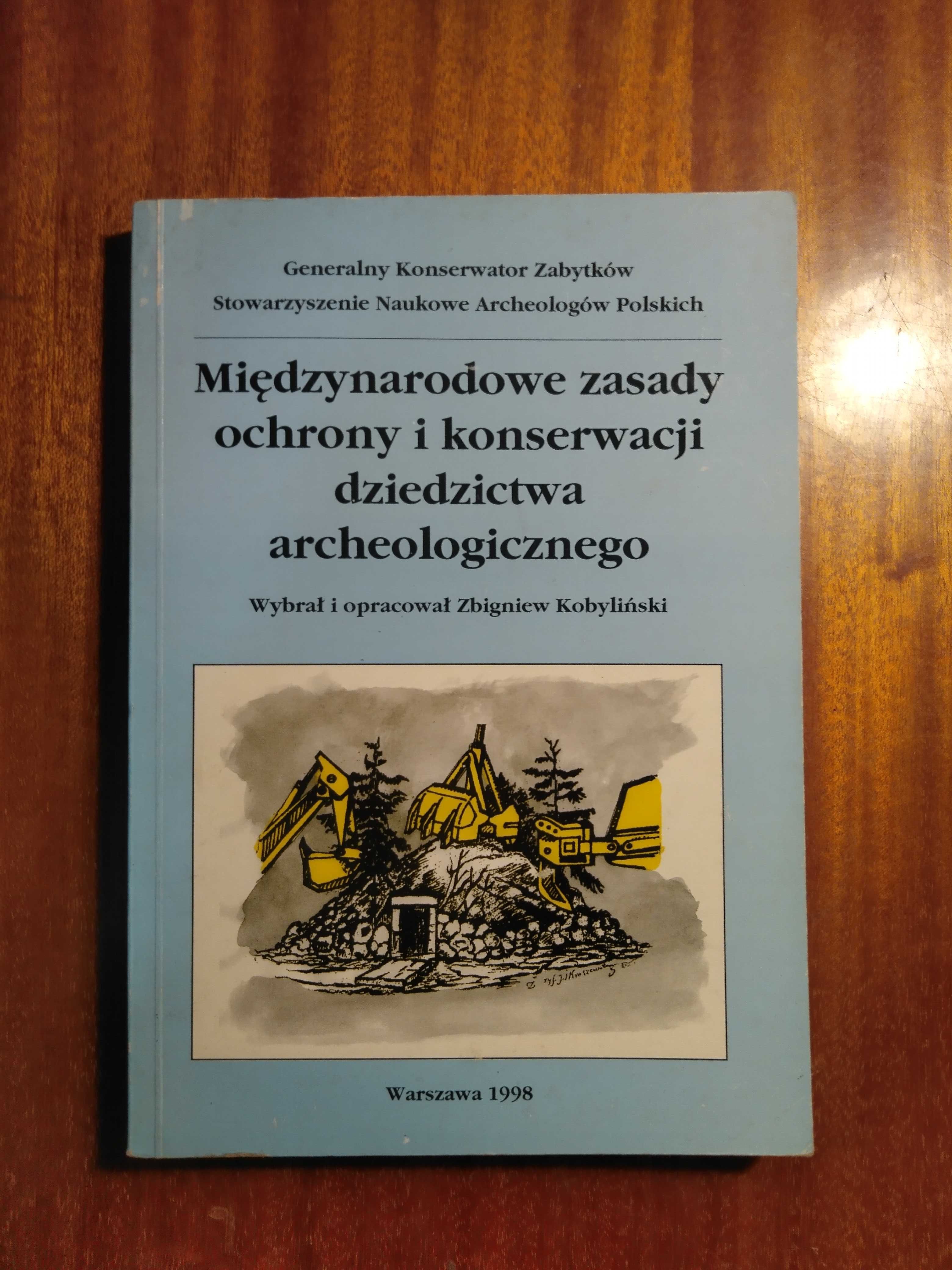 Międzynarodowe zasady ochrony i konserwacji dziedzictwa archeologiczn.