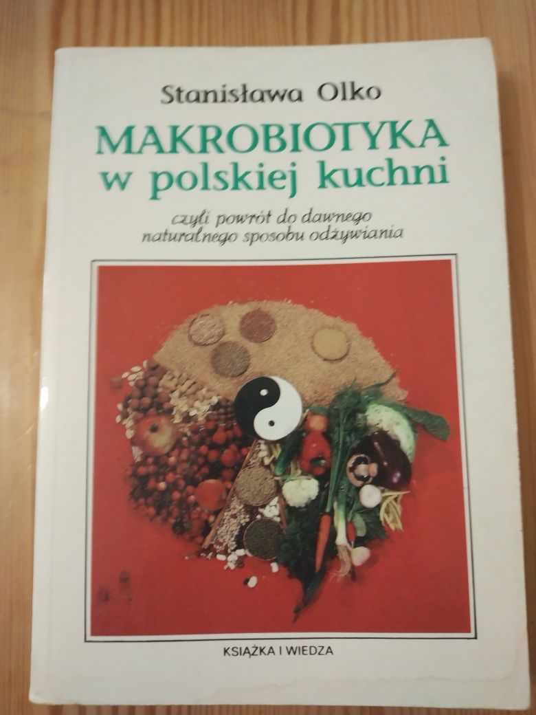 Makrobiotyka w polskiej kuchni - S. Olko