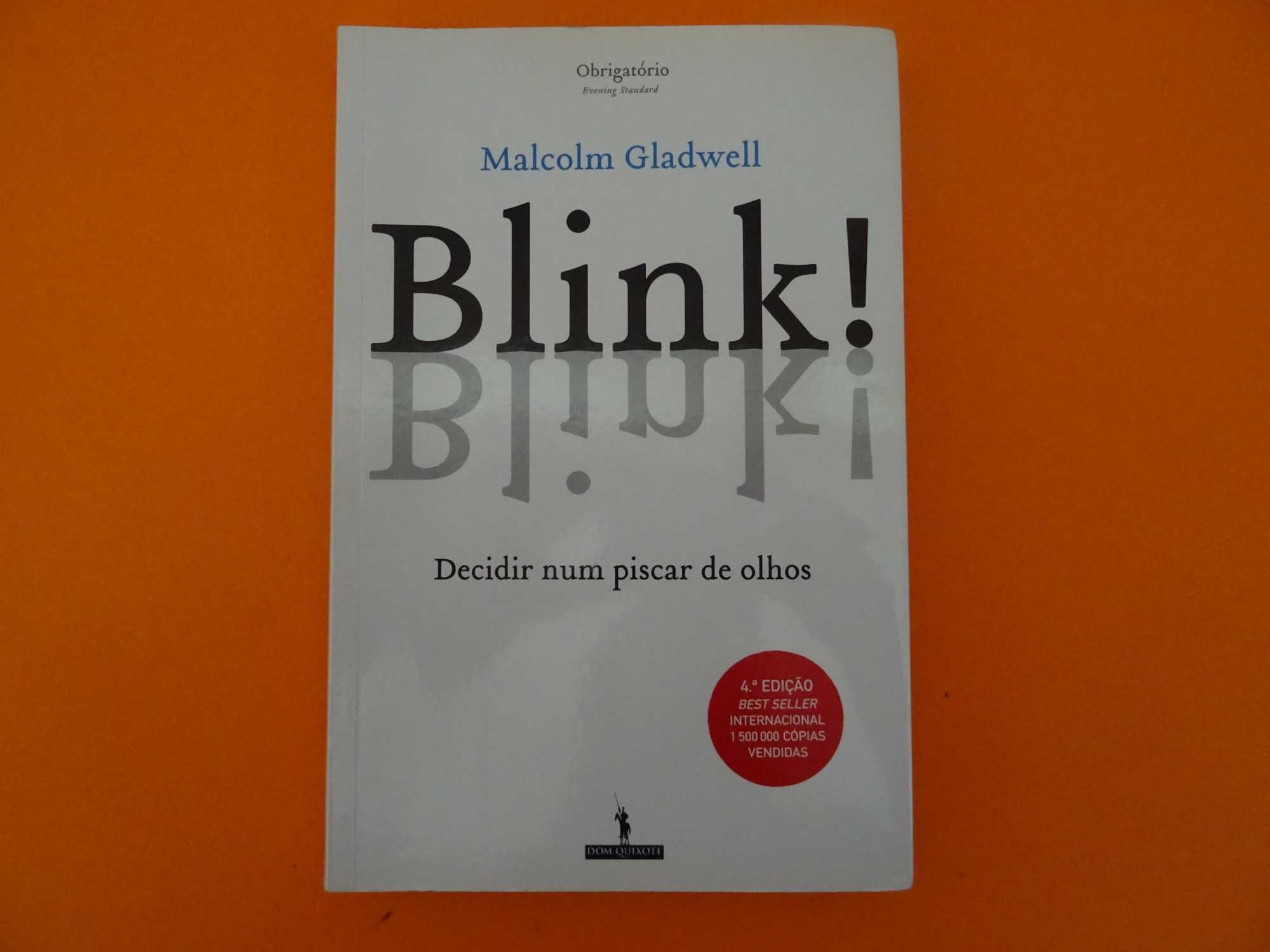 Blink! Decidir num piscar de olhos-   Malcolm Gladwell